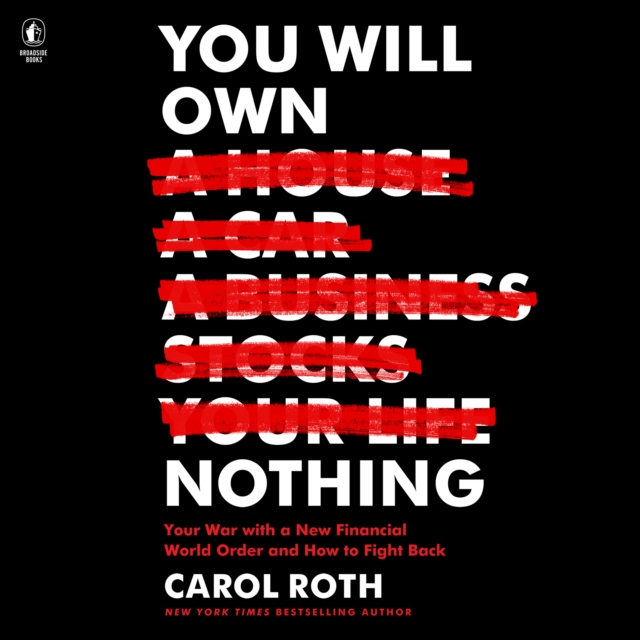 You Will Own Nothing : Your War with a New Financial World Order and How to Fight Back, eAudiobook MP3 eaudioBook