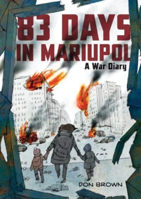83 Days in Mariupol: A War Diary, Hardback Book