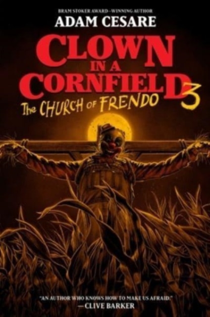 Clown in a Cornfield 3: The Church of Frendo, Hardback Book