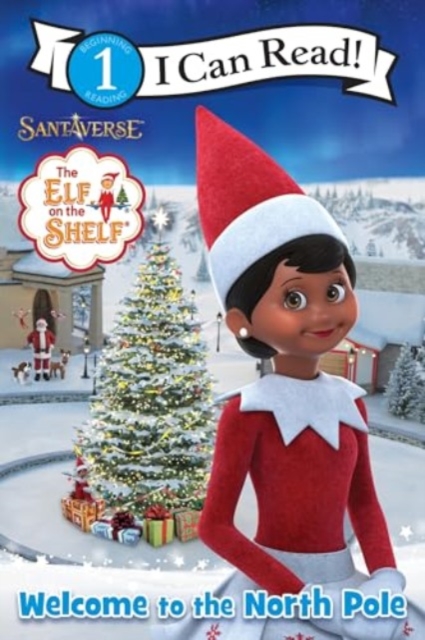 The Elf on the Shelf: Welcome to the North Pole, Paperback / softback Book