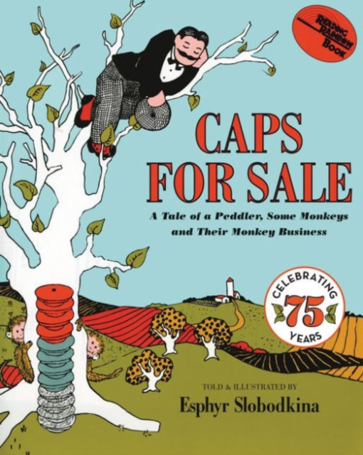 Caps for Sale : A Tale of a Peddler, Some Monkeys and Their Monkey Business, Paperback / softback Book