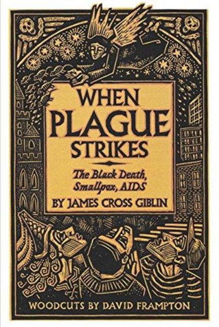 When Plague Strikes : The Black Death, Smallpox and AIDS, Paperback / softback Book