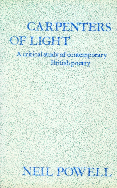 Carpenters of Light : Some Contemporary English Poets, Hardback Book