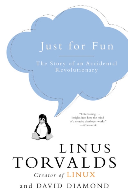 Just for Fun : The Story of an Accidental Revolutionary, Paperback / softback Book