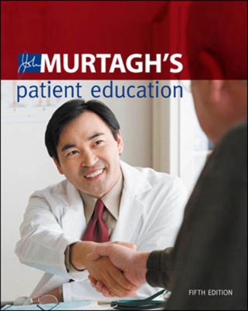 John Murtagh's Patient Education, Paperback Book