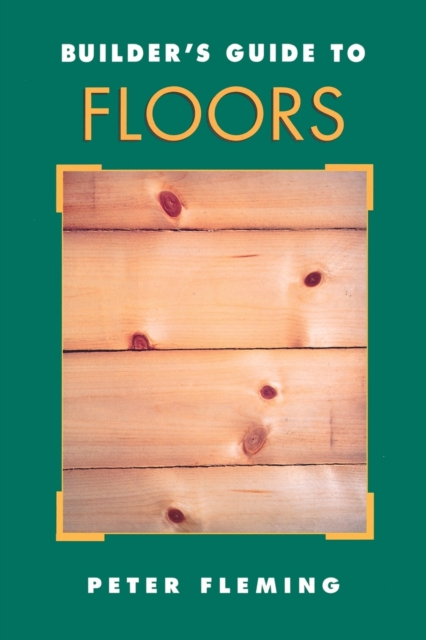 Builder's Guide to Floors, Paperback / softback Book