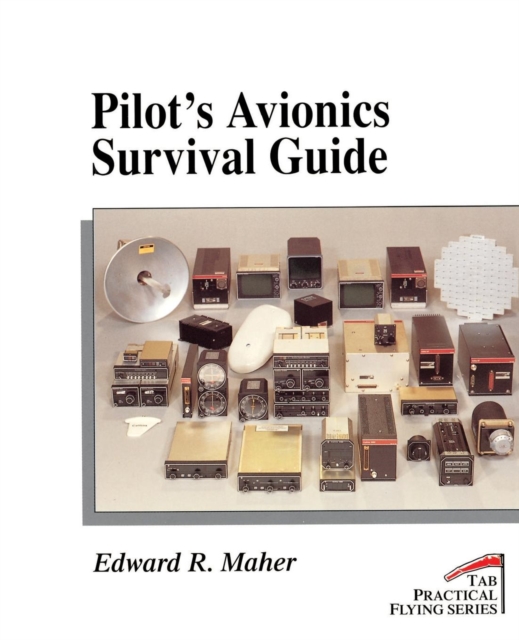 Pilot's Avionics Survival Guide, Paperback / softback Book