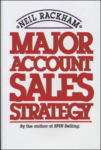 Major Account Sales Strategy, Hardback Book