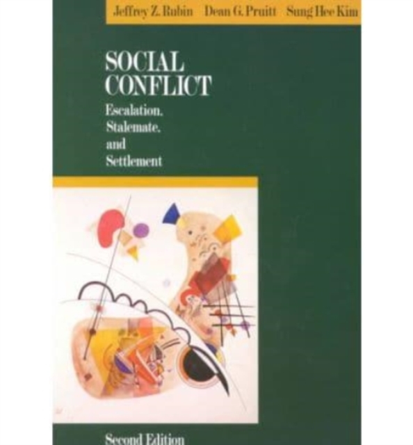 Social Conflict : Escalation, Stalemate and Settlement, Paperback Book