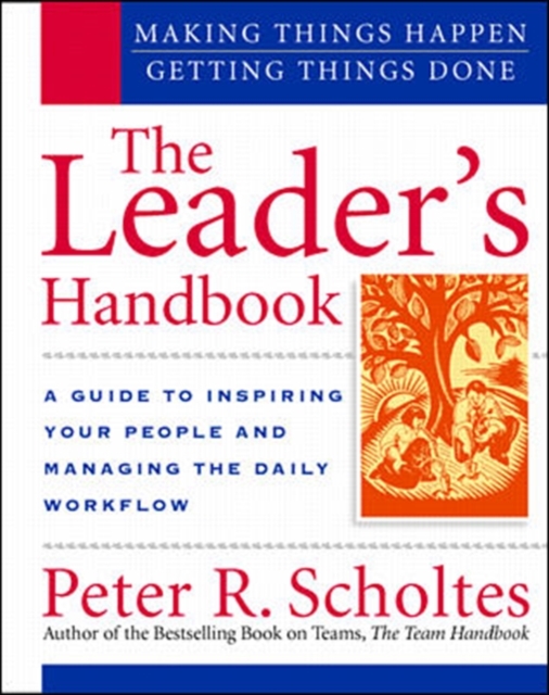 The Leader's Handbook: Making Things Happen, Getting Things Done, Spiral bound Book