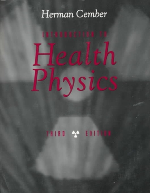 Introduction to Health Physics, Paperback / softback Book