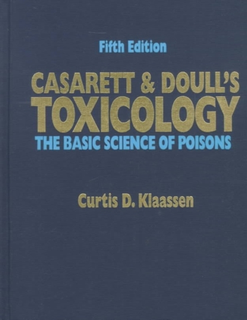 Casarett and Doull's Toxicology: The Basic Science of Poisons, Hardback Book