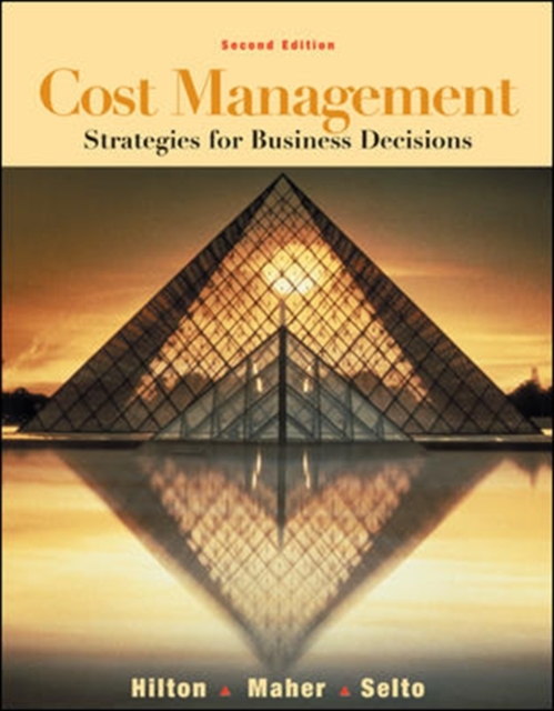 Cost Management : Strategies for Business Decisions, Paperback Book