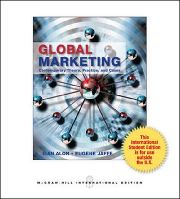 Global Marketing : Contemporary Theory, Practice, and Cases, Paperback Book