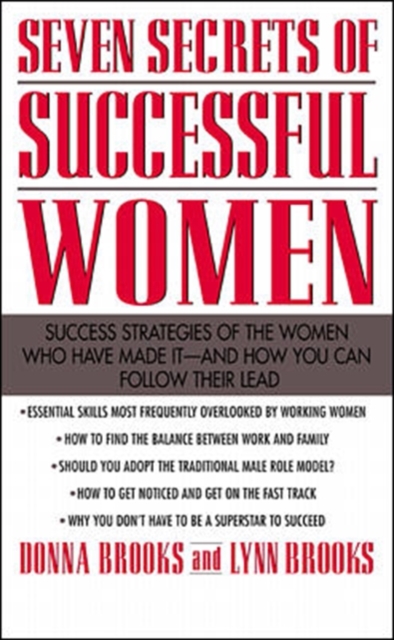 Seven Secrets of Successful Women: Success Strategies of the Women Who Have Made It  -  And How You Can Follow Their Lead, Paperback / softback Book
