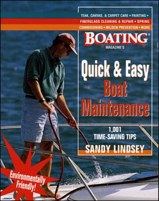 Quick and Easy Boat Maintenance: 1,001 Time-Saving Tips, Paperback / softback Book