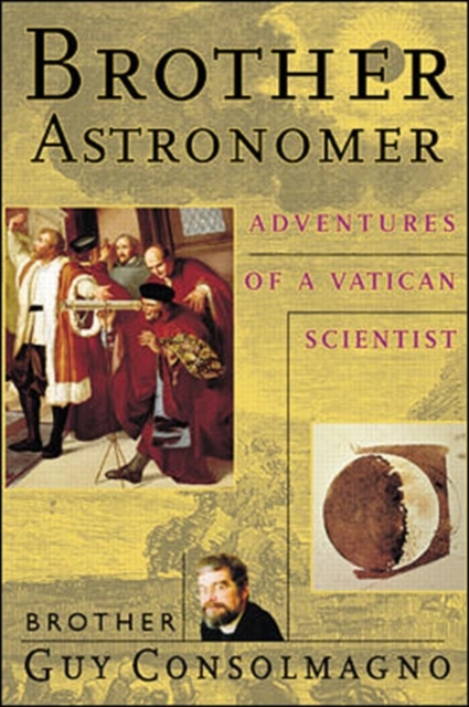 Brother Astronomer: Adventures of a Vatican Scientist, Hardback Book