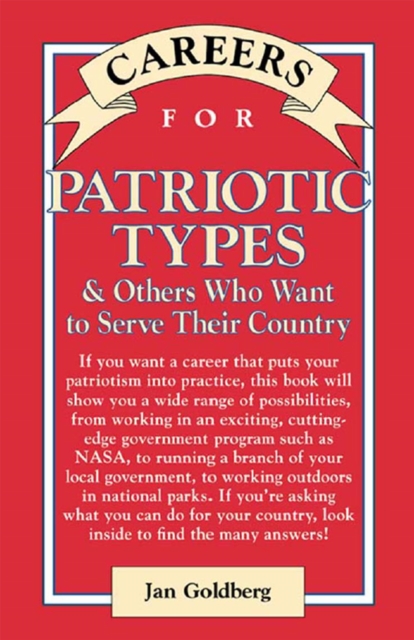 Careers for Patriotic Types & Others Who Want To Serve Their Country, PDF eBook