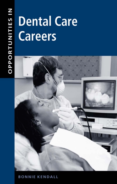 Opportunities in Dental Care Careers, PDF eBook