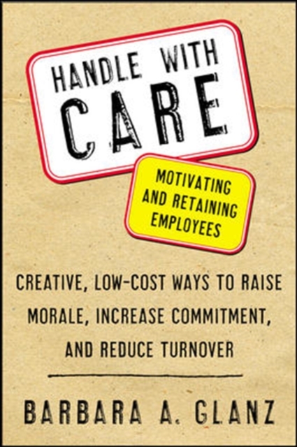Handle With CARE: Motivating and Retaining Employees, Paperback / softback Book
