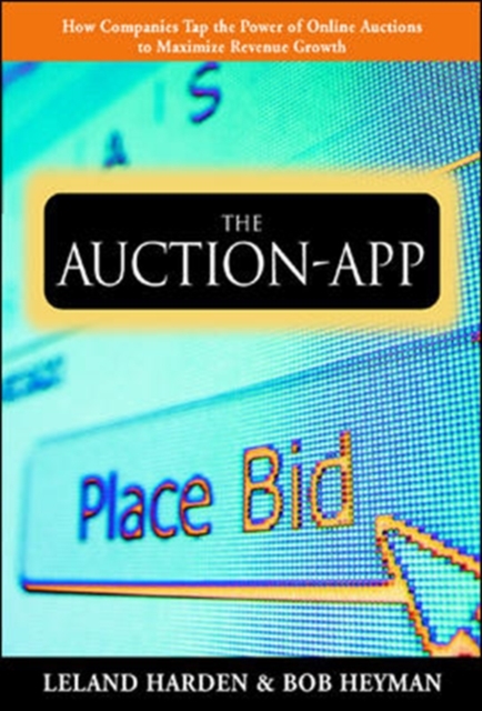 The Auction App: How Companies Tap the Power of Online Auctions to Maximize Revenue Growth, PDF eBook