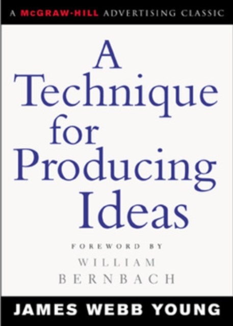 A Technique for Producing Ideas, Paperback / softback Book