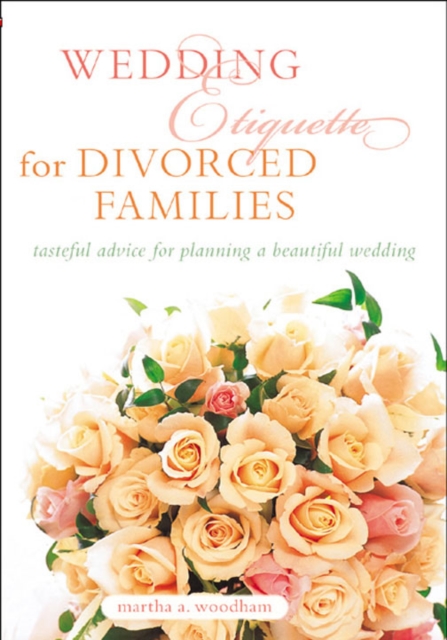 Wedding Etiquette for Divorced Families, PDF eBook