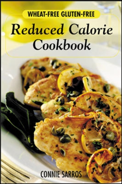 Wheat-Free, Gluten-Free Reduced Calorie Cookbook, Paperback / softback Book