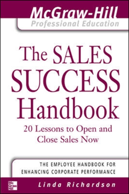 The Sales Success Handbook : 20 Lessons to Open and Close Sales Now, PDF eBook
