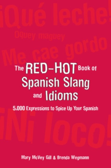 The Red-Hot Book of Spanish Slang, Paperback / softback Book