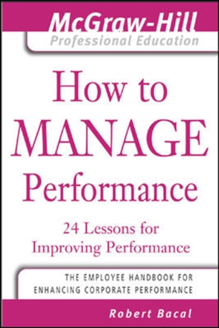 How to Manage Performance : 24 Lessons for Improving Performance, PDF eBook