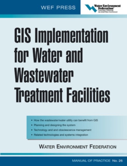 GIS Implementation for Water and Wastewater Treatment Facilities, Hardback Book