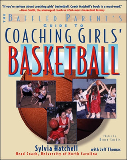The Baffled Parent's Guide to Coaching Girls' Basketball, Paperback / softback Book