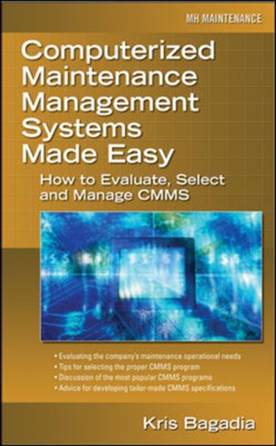 Computerized Maintenance Management Systems Made Easy, Hardback Book