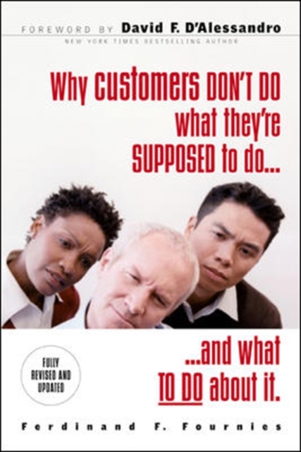 Why Customers Don't Do What They're Supposed To and What To Do About It, Paperback / softback Book