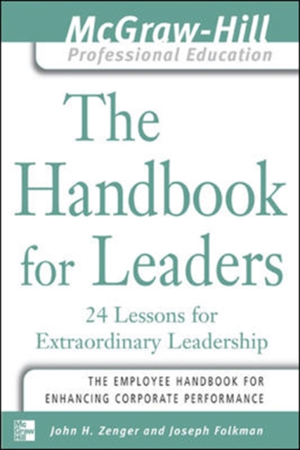 The Handbook for Leaders : 24 Lessons for Extraordinary Leaders, PDF eBook