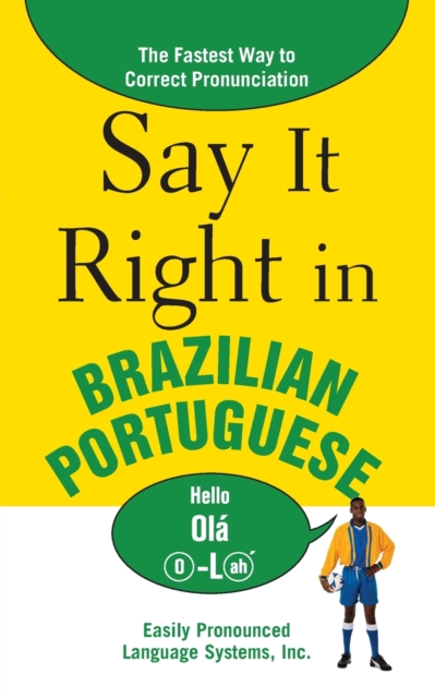 Say It Right in Brazilian Portuguese, Paperback / softback Book