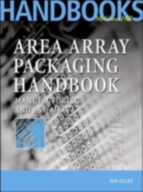 Area Array Packaging Handbook: Manufacturing and Assembly, PDF eBook