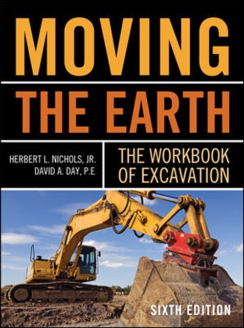 Moving The Earth: The Workbook of Excavation Sixth Edition, Hardback Book