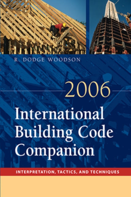 2006 International Building Code Companion : Interpretation, Tactics and Techniques, PDF eBook