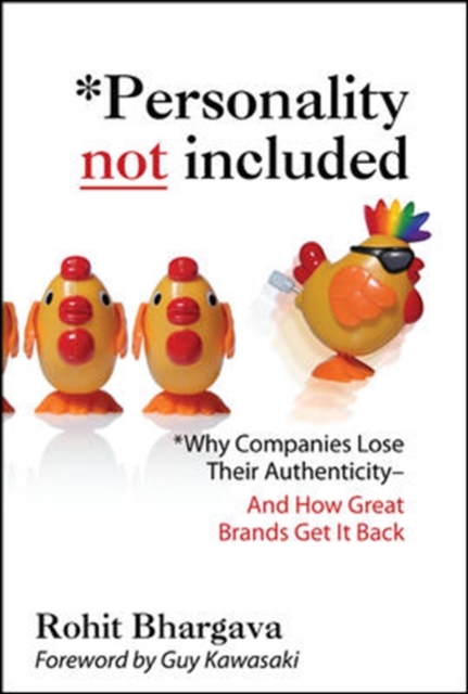 Personality Not Included: Why Companies Lose Their Authenticity And How Great Brands Get it Back, Foreword by Guy Kawasaki, PDF eBook