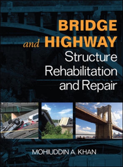 Bridge and Highway Structure Rehabilitation and Repair, Hardback Book