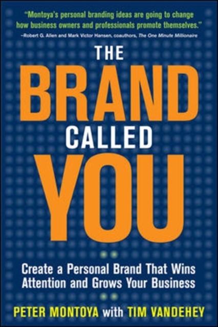 The Brand Called You: Make Your Business Stand Out in a Crowded Marketplace, Paperback / softback Book