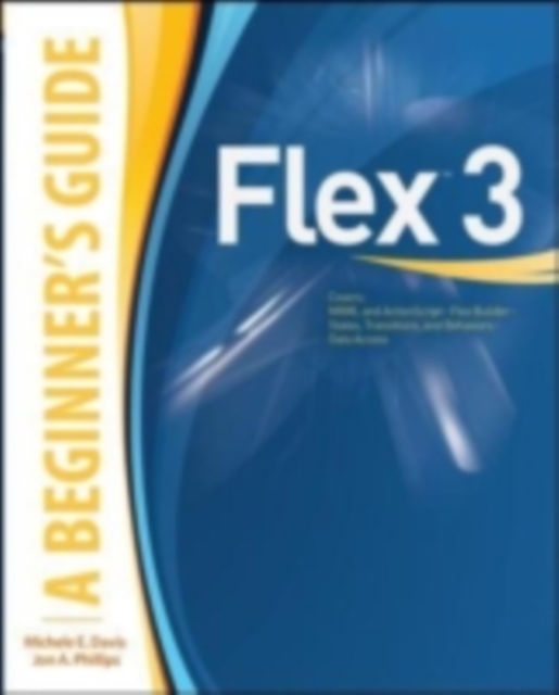 Flex(TM) 3: A Beginner's Guide, PDF eBook