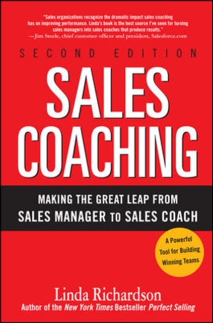 Sales Coaching: Making the Great Leap from Sales Manager to Sales Coach, Hardback Book