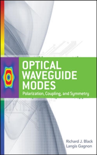 Optical Waveguide Modes: Polarization, Coupling and Symmetry, Hardback Book