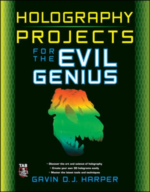 Holography Projects for the Evil Genius, Paperback / softback Book