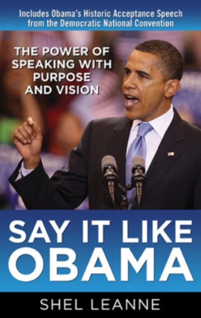 Say It Like Obama: The Power of Speaking with Purpose and Vision, EPUB eBook