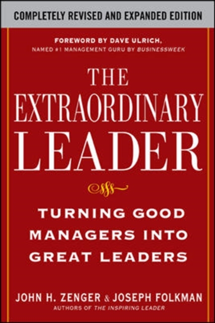 The Extraordinary Leader:  Turning Good Managers into Great Leaders, Hardback Book