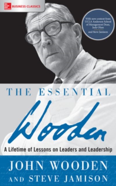 The Essential Wooden: A Lifetime of Lessons on Leaders and Leadership, EPUB eBook